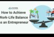 Υγεία και ευεξία για επιχειρηματίες: Εξισορρόπηση εργασίας και ζωής